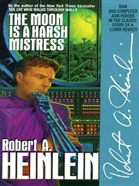 The Moon Is A Harsh Mistress by Robert heinlein